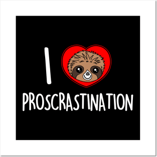 Cute Sloth Procrastination Slogan for Sloth Lovers Posters and Art